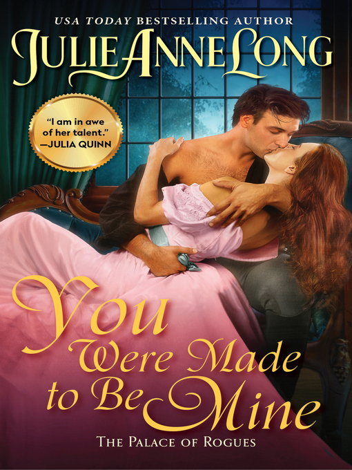 Title details for You Were Made to Be Mine by Julie Anne Long - Available